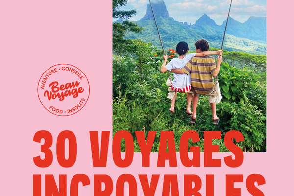 30 voyages incroyables à vivre en famille